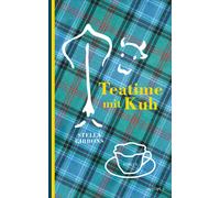 Stella Gibbons Veronika Dünninger Teatime mit Kuh (Tapa dura)