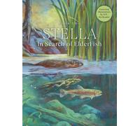 Stella: In Search of ElderFish (The Ones about Stella)