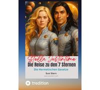 Stella Justintime - Die Reise zu den 7 Sternen: Hermetische Gesetze