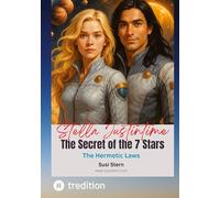 Stella Justintime - The Secret of the 7 Stars: A Stella Justintime and Justincase Adventure