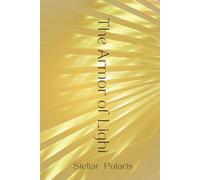 Stella Polaris The Armor of Light: You are worthy of a stable, happy life. (The Stella Polaris Collection)