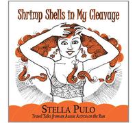 Stella Pulo - Shrimp Shells in My Cleavage