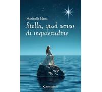 Stella, quel senso di inquietudine (I diamanti)