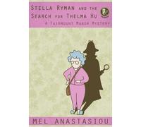 Stella Ryman and the Search for Thelma Hu: A Fairmount Manor Mystery: 3 (The Fairmount Manor Mysteries)