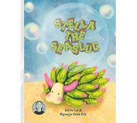 Stella the Sea Slug: Discovering Ocean Friends (Young Storytellers Series)