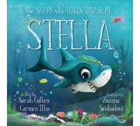 Stella: The Shark Who Loves Treasure (Ocean Tales Children's Books)