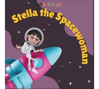 Stella the Spacewoman - A Fun Journey Through the Planets of Our Solar System