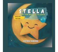 Stella the Star: A Calming Story for Kids: Bedtime story for anxious kids: a comforting tale of belonging and bravery (Stella’s Little Light Stories)