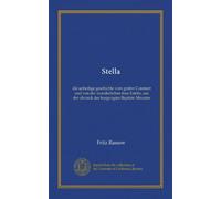 Stella (Vol-1): die unheilige geschichte vom grafen Constant und von der wunderlichen frau Estelle, aus der chronik des burgvogtes Baptiste Meunier
