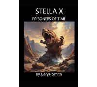 Stella X : Prisoners of Time