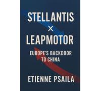 Stellantis × Leapmotor: Europe's Backdoor to China