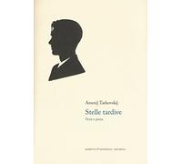 Stelle tardive. Versi e prosa. Testo russo a fronte (Letteratura)