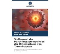 Stellenwert der Durchflusszytometrie bei der Untersuchung von Thrombozyten: Untersuchung der Thrombozytenfunktion durch Durchflusszytometrie