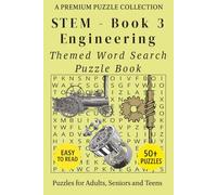Stem Book Three - Engineering Word Search Puzzle Book: 50+ Easy-to-Read Engineering Related Puzzles - For Adults, Seniors, and Teens. (STEM Explorers: A Hands-On Series for Curious Minds)
