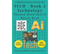 Stem Book Two - Technology Word Search Puzzle Book: 50+ Easy-to-Read Technology Related Puzzles - For Adults, Seniors, and Teens. (STEM Explorers: A Hands-On Series for Curious Minds)