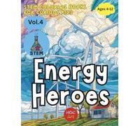 STEM Careers for Kids: Renewable Energy Heroes: Learn About Solar Power, Wind Farms, and Green Technology (STEM Coloring Books for Curious Kids)