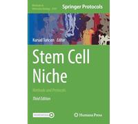 Stem Cell Niche: Methods and Protocols: 2939 (Methods in Molecular Biology, 2939)