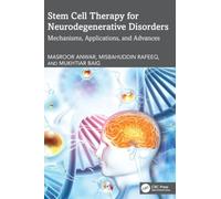 Stem Cell Therapy for Neurodegenerative Disorders: Mechanisms, Applications, and Advances