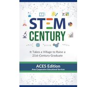STEM Century: It Takes a Village to Raise a 21st Century Graduate, ACES Edition