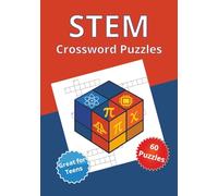 STEM Crossword Puzzles: Crossword puzzles with easy to read print about Algebra, Chemistry, Coding, Robotics, Physics, and Cyber Security | 7 x 10 ... for Future Innovators and Problem Solvers