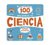 Stem Divertido - Mis Primeras 100 Palabras De Ciencia