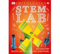 STEM Lab: 25 Super-cool Projects: Build, Invent, Create, Discover (DK Activity Lab)