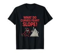 Stem Matemáticas Humor ¿Qué temen Las Curvas? ¡Pendiente! Camiseta