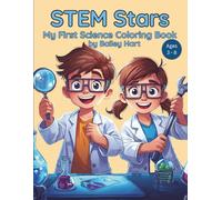 STEM Stars: My First Science Coloring Book: Entertaining and Educational Coloring Book for Kids Ages 3-8 | Early Learning, Preschool, Kindergarten, ... Science, Technology, Engineering and Math