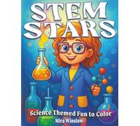 STEM Stars: Science Themed Fun to Color: A Bold and Educational Coloring Book of Lab Experiments, Curious Kids, and Hands-On STEM Discovery
