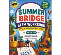 STEM Summer Bridge Level 2: A First Grade Readiness Workbook for Science, Technology, Engineering, and Math