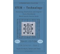 STEM - Technology Travel Edition Word Search: 50+ LARGE PRINT Puzzles - Book 2 - Featuring Innovation and Digital Tools Worldwide - 5" x 8" - For ... (STEM Travel Edition Word Search Puzzle Book)