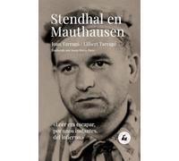 STENDHAL EN MAUTHAUSEN: "Leer era escapar, por unos instantes, del infierno." (MEMORIA)