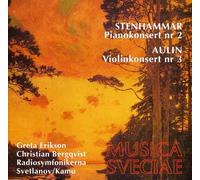 Stenhammar / Aulin - Piano Concerto No. 2, Violin Concerto No. 3