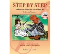 Step by Step 1a -- An Introduction to Successful Practice for Violin: With Instructions in English, French, & Spanish