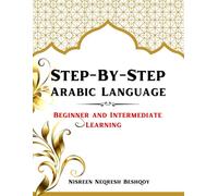 Step-By-Step Arabic Language: Beginner and Intermediate Learning