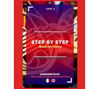 STEP by STEP Book for Horns Level 2: Italian/English