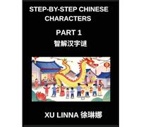 Step-by-Step Chinese Characters (Part 1)- Difficult Level Brain Activity Game Puzzles for Kids, Young, Adults, Teens, Beginners, Intermediate and Advanced Learners, HSK All Levels