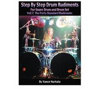 Step By Step Drum Rudiments For Snare Drum and Drum Set: The Forty Standard Rudiments