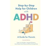 Step-by-Step Help for Children with ADHD: A Guide for Parents 2nd edition
