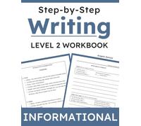 Step-by-Step Informational and Procedural Writing: A Writing Workbook with Prompts, Sentence Starters, Idea Supports, and Guided Practice for Grades 2 and 3 (Writing Practice)