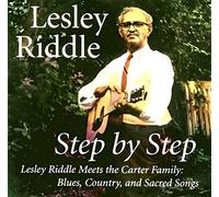 Step By Step -- Lesley Riddle Meets the Carter Family by Lesley Riddle