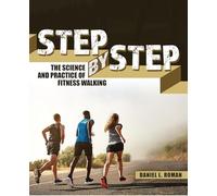 Step by Step: The Science and Practice of Fitness Walking