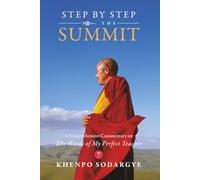 Step by Step to the Summit: A Comprehensive Commentary on The Words of My Perfect Teacher (Vol.7) (Step by Step to the Summit_Standard Color Edition)