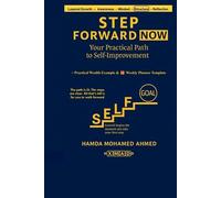 Step Forward NOW: Your Practical Path to Self-Improvement (Layered Growth - Awareness → Mindset → Structure → Reflection)