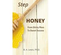 Step into the Honey: From Sticky Mess to Sweet Success