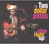 Step Right Up by TWO DOLLAR PISTOLS (1998-09-22)