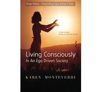 Step Three - Parenting Your Inner Child: A Step To Living Consciously In An Ego Driven Society (Volume 3)