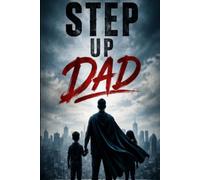 Step up Dad: Super Dad