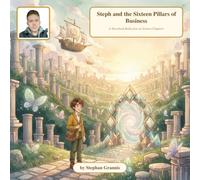 Steph and the Sixteen Pillars of Business: A Storybook Reflection on Sixteen Chapters