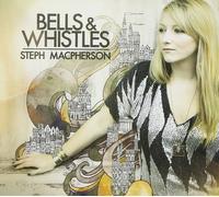 Steph Macpherson Bells & Whistles (CD) (Importación USA)